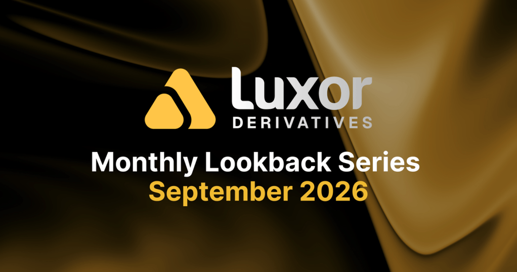 Luxor Derivatives September 2026 Monthly Lookback graphic