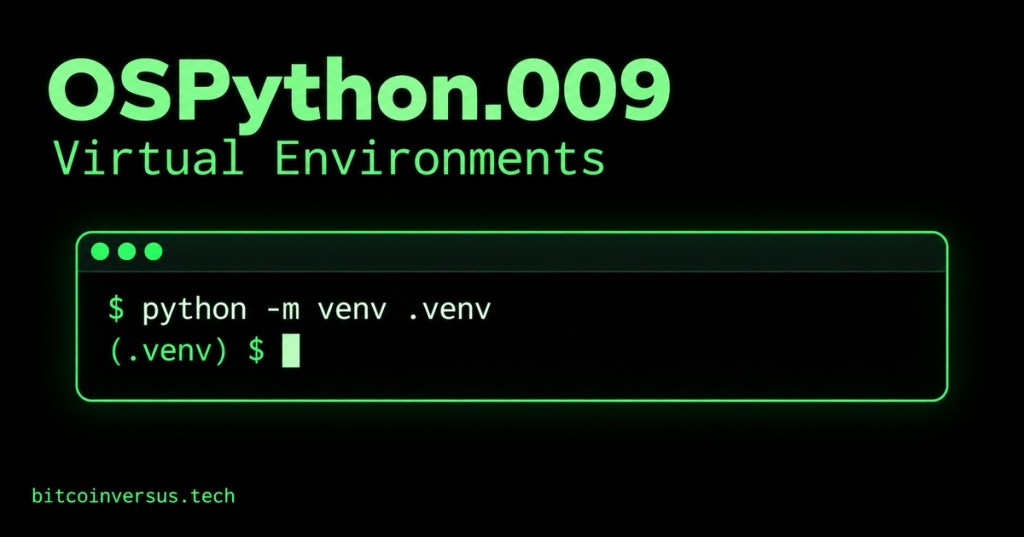 A black terminal window with neon-green text creates a Python .venv virtual environment, then shows the environment activated.